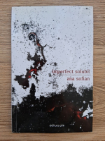 Ana Sofian - Imperfect solubil