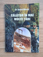 Anatol Macris - Calator in mai multe tari