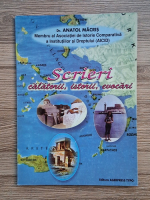 Anatol Macris - Scrieri. Calatorii, istorii, evocari