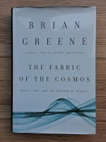 Brian Greene - The fabric of the Cosmos
