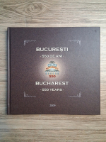 Bucuresti. 550 de ani (editie bilingva)