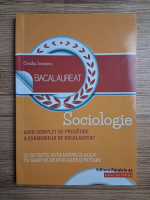 Cecilia Ionescu - Sociologie. Ghid complet de pregatire a examenului de bacalaureat (2019)