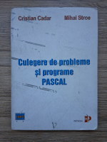 Cristian Cadar - Culegere de probleme si programe Pascal
