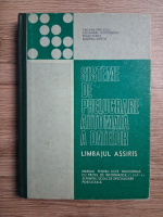 Cristina Mircescu - Sisteme de prelucrare automata a datelor. Limbajul Assiris. Manual pentru licee industriale cu profil de informatica, clasa a X-a