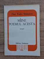 Dan Radu Stanescu - Maine poemul acesta