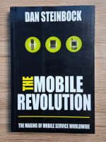 Dan Steinbock - The mobile revolution. The making of mobile service worldwide