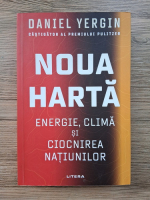 Daniel Yergin - Noua harta. Energie, clima si ciocnirea natiunilor