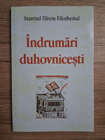 Efrem Filotheitul - Indrumari duhovnicesti