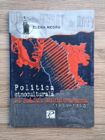 Elena Negru - Politica etnoculturala in R.A.S.S. Moldoveneasca (1924-1940)