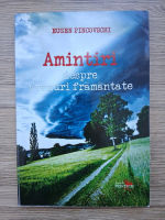 Eugen Pincovschi - Amintiri despre vremuri framantate