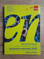 Florentina Samihaian - Teste pentru succes. Limba si literatura romana. Evaluarea nationala 2022. Clasa a VIII-a
