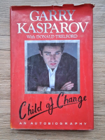 Garry Kasparov - Child of change