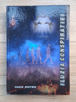 Ioan Pater - Iluzia conspiratiei