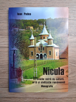 Ioan Podea - Nicula. Straveche vatra de cultura, arta si civilizatie romaneasca 1326-2006