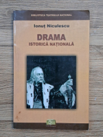 Anticariat: Ionut Niculescu - Drama istorica nationala