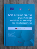 Irina Pacu - Ghid de bune practici privind reducerea morbiditatii si a mortalitatii nou-nascutului prematur