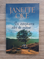 Janette Oke - In asteptarea zilei de maine