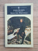 John Ruskin - Selected writings