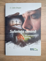 Lidia Ghejan - Suferinta umana din perspectiva biblica