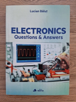 Lucian Balut - Electronics. Questions and answers