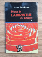 Lucian Zamfirescu - Moise in labirintul cu oglinzi (volumul 1)