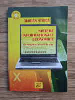 Maria Stoica - Sisteme informationale economice. Concepte si studii de caz