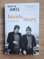 Martin Amis - Inside Story. Cum sa scrii