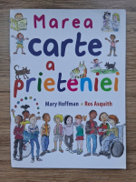 Mary Hoffman - Marea carte a prieteniei