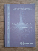 Mihai Postolache - Calcul diferential. Exercitii si probleme