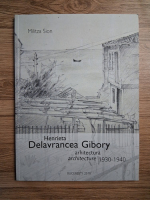 Militza Sion - Henrieta Delavrancea Gibory. Arhitectura 1930-1940