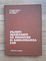 Nicolae Dumitrescu - Pajisti degradate de eroziune si ameliorarea lor