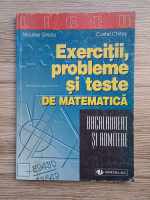 Niculae Ghiciu - Exercitii, probleme si teste de matematica. Bacalaureat si admitere