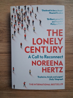 Noreena Hertz - The lonely century. A call to reconnect