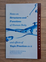 Notes on structures and functions of human body and effects of yogic practices on it