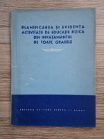 Planificarea si evidenta activitatii de educatie fizica din invatamantul de toate gradele