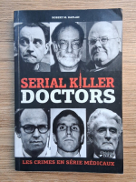 Robert M. Kaplan - Serial killer doctors