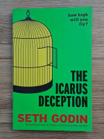 Seth Godin - The icarus deception. How high will you fly?