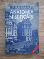 Stelian Tanase - Anatomia mistificarii (uzata)