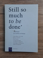 Still so much to be done