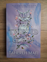Tahereh Mafi - All this twisted glory