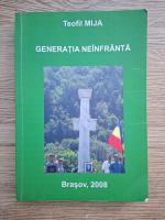 Teofil Mija - Generatia neinfranta