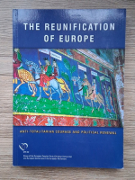 The reunification of Europe. Anti-totalitarian courage and political renewal