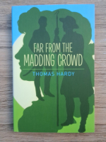 Thomas Hardy - Far from the madding crowd