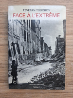 Tzvetan Todorov - Face a l'extreme