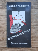 Anticariat: Vasile Placinta - Zambete in somaj