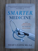 Yousif A-Rahim - Smarter Medicine. How artificial intelligence will make you healthier