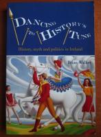 Brian Walker - Dancing to history's tune