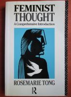 Rosemarie Tong - Feminist Thought. A Comprehensive Introduction