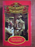 Robert Tressell - The ragged trousered philanthropists