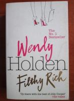 Wendy Holden - Filthy rich
